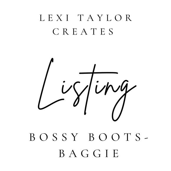 Bossy Boots- Baggie