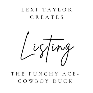 The Punchy Ace- Cowboy Duck