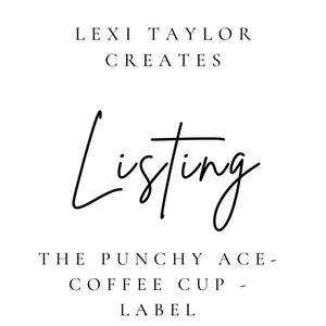 The Punchy Ace- Coffee Cup Label