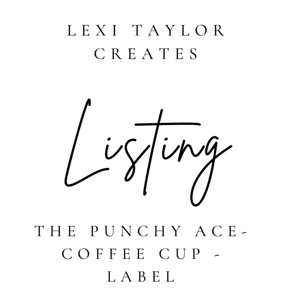 The Punchy Ace- Coffee Cup Label