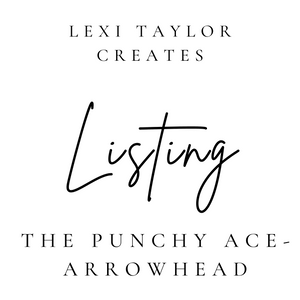 The Punchy Ace- Arrowhead